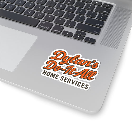 Kiss-Cut Sticker — “Dylan’s Do-It-All Home Services” Logo Decal